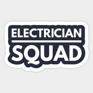 ELECTRICIAN SQUAD - electrician quotes sayings jobs Sticker